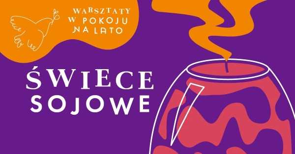 WARSZTATY: Świece sojowe