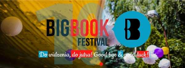Big Book Festival 2022. Do widzenia, do jutra!