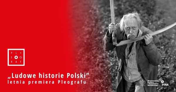 Letnia premiera Pleografu | Ludowa historia Polski