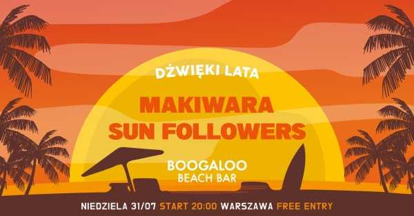 Dźwięki Lata: Sun Followers & Makiwara