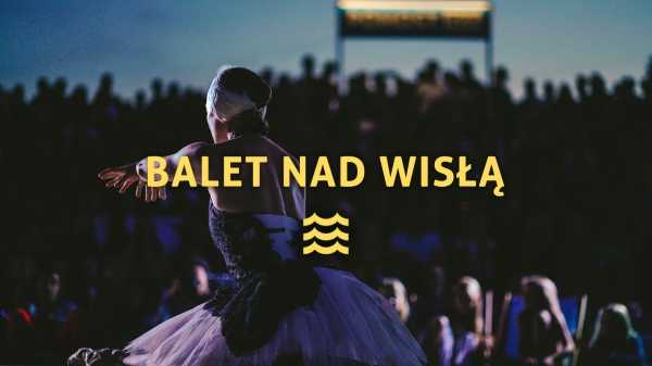 Balet nad Wisłą: "Piękno Tańca"