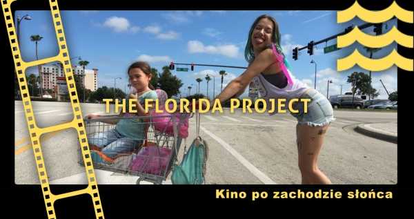 Kino po Zachodzie Słońca: "The Florida Project"