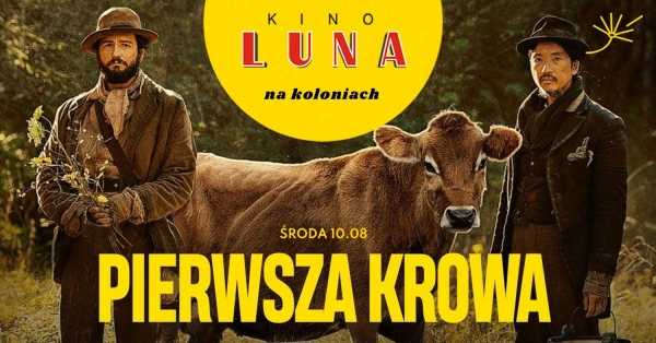 "Pierwsza Krowa" | Kino Luna na koloniach