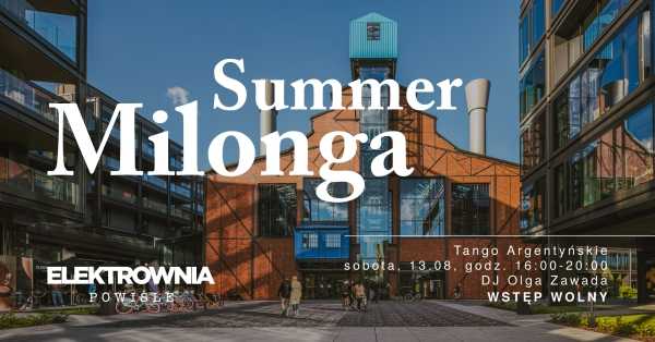 Summer MILONGA w Elektrowni Powiśle - Tango Argentyńskie