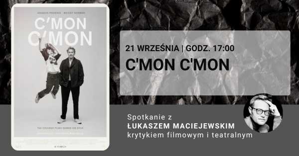 Kino za Rogiem: C’mon C’mon + spotkanie z Łukaszem Maciejewskim