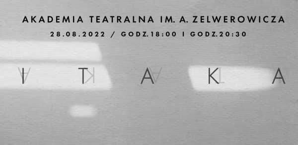 Itaka - pokazy na żywo w Akademii Teatralnej w Warszawie [18:00 i 20:30]