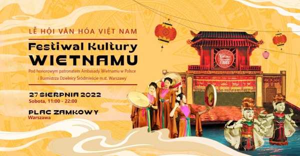 Festiwal Kultury Wietnamu | Lễ Hội Văn Hóa Việt Nam 2022