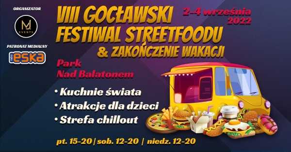 VIII Gocławski Festiwal StreetFoodu x Zakończenie Wakacji