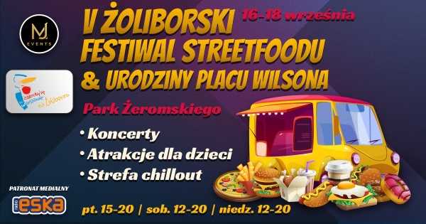 V Żoliborski Festiwal Streetfoodu x Urodziny Placu Wilsona