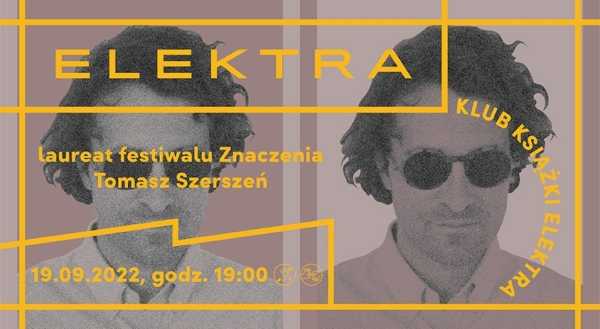 Festiwal Literacki Znaczenia: spotkanie z Tomaszem Szerszeniem