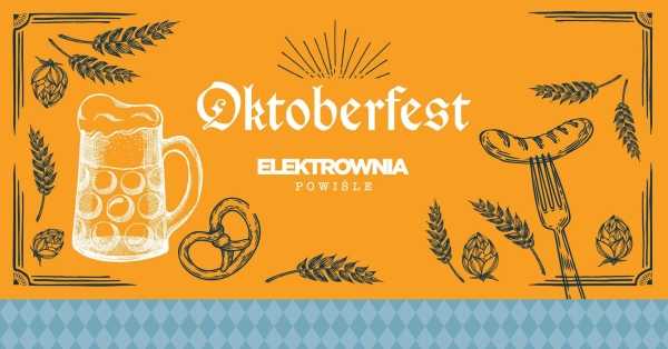 Oktoberfest w Elektrowni Powiśle