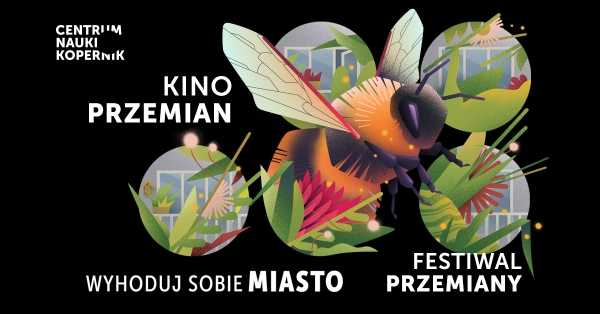 Kino Przemian | WYHODUJ SOBIE MIASTO | Festiwal Przemiany 2022