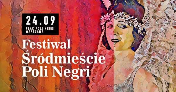 Festiwal Śródmieście Poli Negri