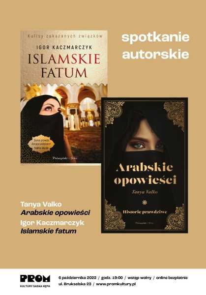 Spotkanie autorskie wokół książek „Arabskie opowieści” i „Islamskie fatum”