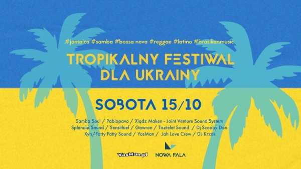 TROPIKALNY FESTIWAL DLA UKRAINY