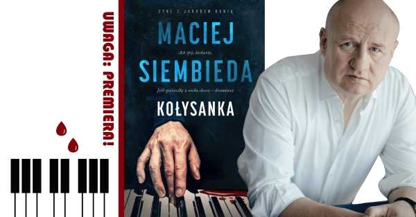 Maciej Siembieda w Big Book Cafe. "Kołysanka" - premierowe spotkanie z autorem i podpisywanie