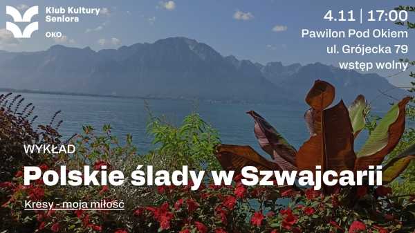 Polskie ślady w Szwajcarii | Kresy-moja miłość