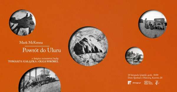 Mark McKenna „Powrót do Uluru” | SPOTKANIE Z KSIĄŻKĄ