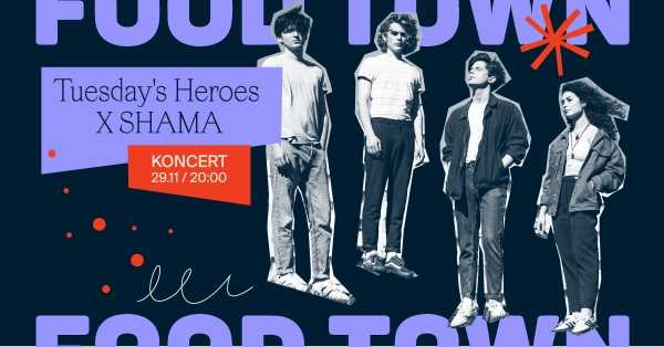Tuesday’s Heroes x SHAMA koncert