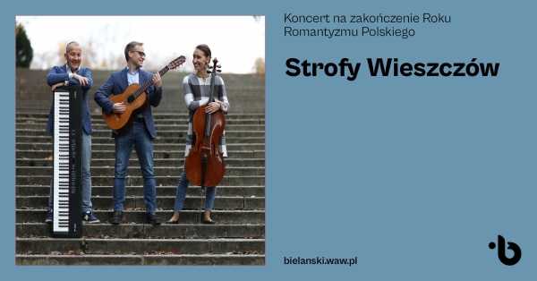 Strofy Wieszczów | Koncert na zakończenie Roku Romantyzmu Polskiego
