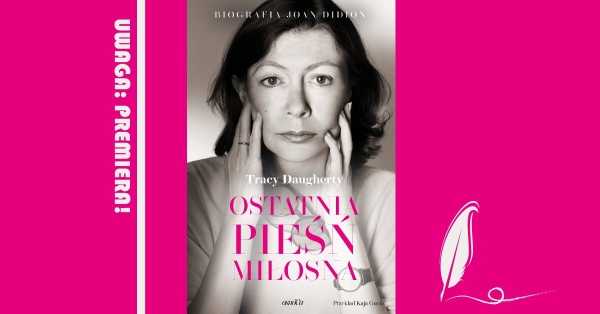 Joan Didion – skąd jej legenda? Premiera biografii amerykańskiej pisarki w Big Book Cafe