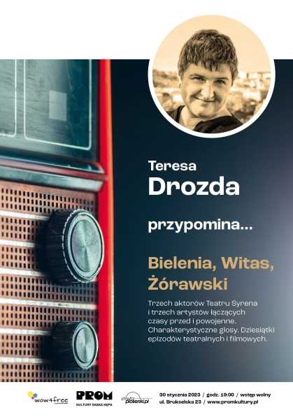Teresa Drozda przypomina… Bielenia, Witas, Żórawski
