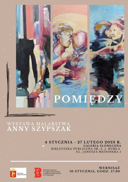 "Pomiędzy". Wernisaż wystawy malarstwa Anny Szypczak