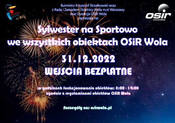Sylwester w OSiR Wola 2022 - bezpłatny wstęp do hal i pływalni.