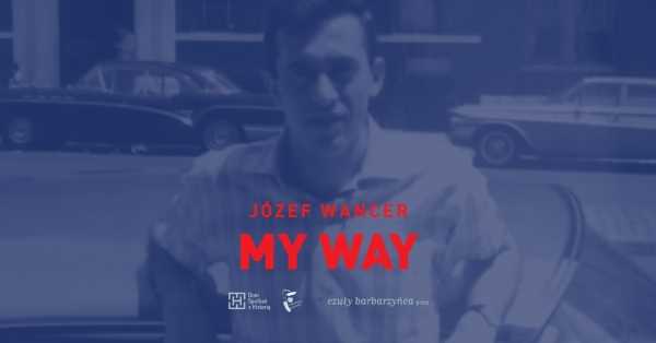 SPOTKANIE Z KSIĄŻKĄ | „My Way” Józef Wancer