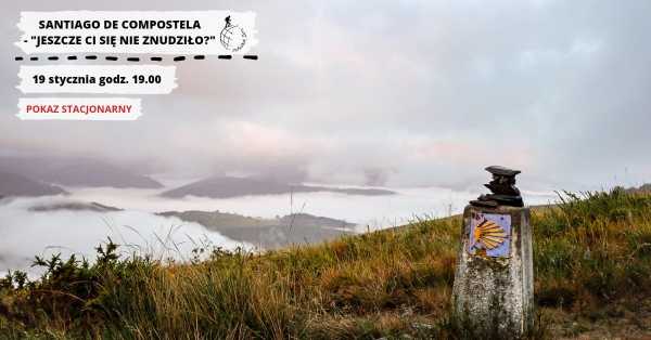 Santiago de Compostela - "Jeszcze Ci się nie znudziło?"