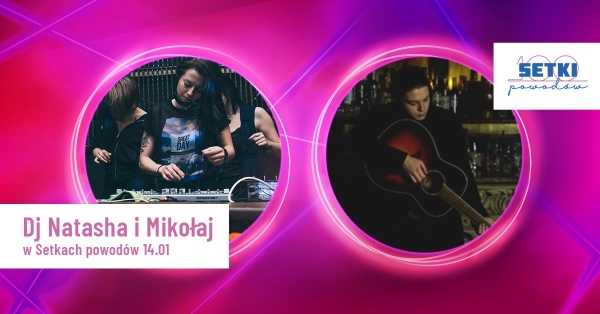 DJ Natasha X Mikołaj (wokal & gitara ) 14.01. - Back to school - 90s vibes