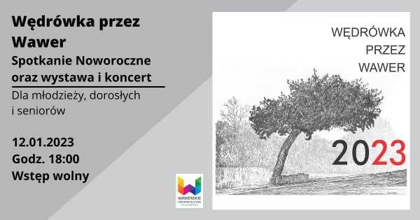 Wędrówka Przez Wawer - Spotkanie Noworoczne oraz wystawa i koncert "Okolica"