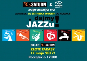 Dajmy Jazzu w Saturn Złote Tarasy - autorski DJ Set Hirka Wrony