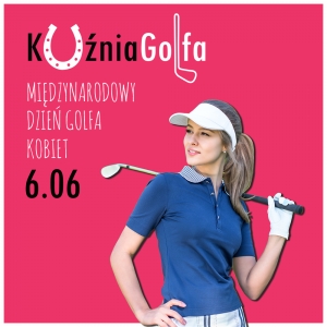 Międzynarodowy Dzień Golfa Kobiet w Kuźni Golfa