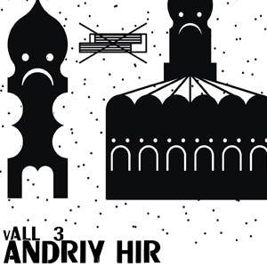 vALL #3: Andriy Hir