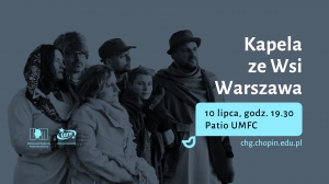 Koncert Kapeli ze Wsi Warszawa - Festiwal Chopin-Górecki