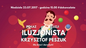 Pokaz Iluzji - Iluzjonista Krzysztof Peszuk #dokoncalata