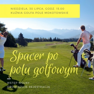 Spacer po polu golfowym i Akademia nauki gry w Kuźni Golfa Pole Mokotowskie