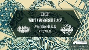 Koncert "What a wonderful place"