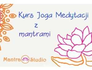 Kurs Joga Medytacji z Mantrami 
