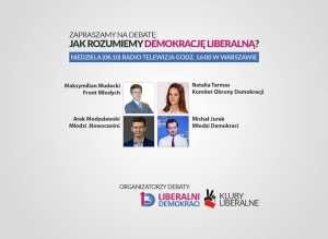 Jak rozumiemy demokrację liberalną? - debata Klubów Liberalnych i Liberalnych Demokratów