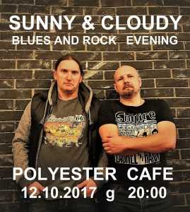 SUNNY & CLOUDY LIVE! BLUES AND ROCK EVENING!
