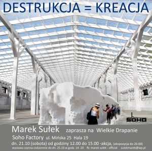 Destrukcja=Kreacja - Marek Sułek zaprasza na wielie drapanie