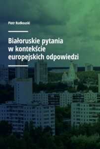 Premiera książki „Białoruskie pytania w kontekście europejskich odpowiedzi” 