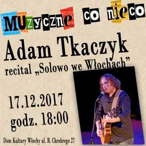 Adam Tkaczyk - Recital „Solowo we Włochach” 