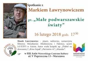 Spotkanie z Markiem Ławrynowiczem pt. "Małe podwarszawskie światy"