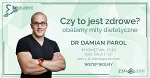 Dr Damian Parol w SGH: obalamy mity dietetyczne!
