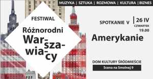 Festiwal Różnorodni Warszawiacy: Amerykanie