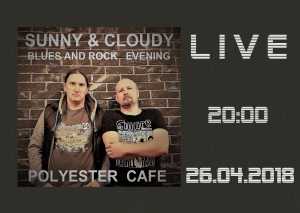 BLUES AND ROCK EVENING ! SUNNY & CLOUDY LIVE