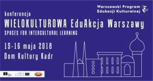 Konferencja Wielokulturowa EduAkcja Warszawy